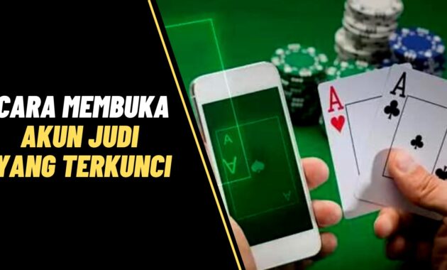 cara membuka akun slot yang terkunci